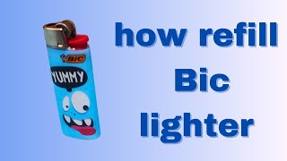 refill Bic lighter [upl. by Araminta]