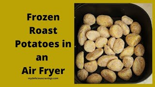 Frozen Roast Potatoes in an Air Fryer [upl. by Cesar]