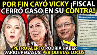 Por fin CAE Vicky ¡Fiscal CERRÓ su caso ¿Aceptó DELITOS Petro alertó podría haber otros PEGASUS [upl. by Steady]