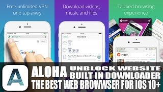 The Best Browser App For iPhone iPad iOS 10 With Built In VPN amp Video Downloader [upl. by Johnson]