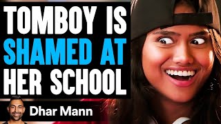 TOMBOY Is SHAMED At Her SCHOOL Ft Lilly Singh  Dhar Mann [upl. by Sauncho]