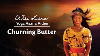 Wai Lana Yoga  Churning Butter [upl. by Wilow]