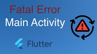 1112 Flutter  How to  Fatal Error MainActivity flutter flutterdeveloper [upl. by Salb]