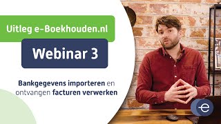 Cursus online boekhouden met eBoekhoudennl  Webinar 3 van 6 [upl. by Aisatsan]