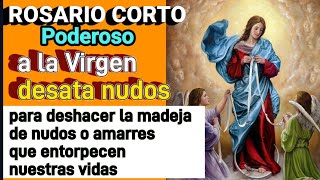 Rosario Corto a la Virgen desata nudos para deshacer nudos o amarres o maldiciones [upl. by Corinne]