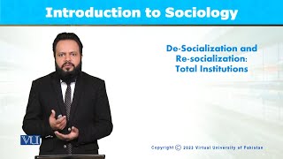 DeSocialization amp ReSocialization Total Institution  Introduction to Sociology  SOC101Topic077 [upl. by Yetta289]