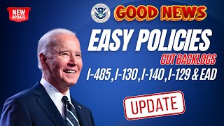 Good News Easy Policies to Cut Green Card Backlogs I485 I130 I140 I129 and EAD Updates 2024 [upl. by Anayhd]