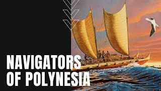 The Navigators of Polynesia [upl. by Pattison]