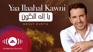 Mesut Kurtis  Ya Ilahal Kawni Ya Imam AlRusli  مسعود كُرتِس  يا إله الكون يا إمام الرسل [upl. by Asha92]