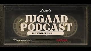 D PATELS ll THE JUGAAD PODCAST ll INTRO VIDEO [upl. by Matias]