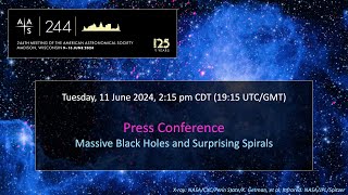 AAS 244 Press Conference Massive Black Holes and Surprising Spirals [upl. by Arley]