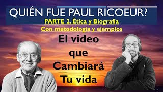 Ricoeur Ética y autobiografia Con metodología y ejemplos [upl. by Onitsuj921]