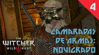 Camaradas De Armas Novigrado Parte 4  The Witcher 3 Wild Hunt [upl. by Eirene]