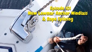 episode 101 Installing a new Lewmar Pro 1000 Anchor Windlass amp Splicing rope rode to our chain [upl. by Nahsar74]