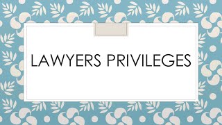 4 important Privileges for lawyers  Professional ethics [upl. by Marwin]