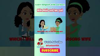 Milkmaid and her pail  Learn English Through Story  A Short English Moral Story [upl. by Icrad892]