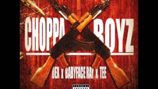 Dex Osama  Choppa Boyz Feat Team Eastside Ray amp Allstars Ballhard Tee [upl. by Vedette895]