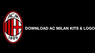 Download AC MILAN DLS 512X512 Kits amp Logo 2024 [upl. by Komarek]