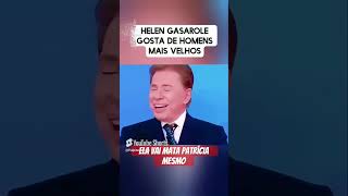 HELEN GANZAROLLI GOSTA DE HOMEM  EXPERIENTE silviosantos memes shorts shortvideo short [upl. by Acemaj]