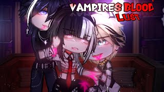 Vampires Blood LUST🩸⚠️ GACHA⛓️ GCMM NEW MOVIE🔥 PT 12 🖤 [upl. by Monagan429]