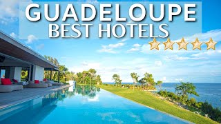 TOP 8 Best Hotels In GUADELOUPE  Guadeloupe Travel France [upl. by Euqina]