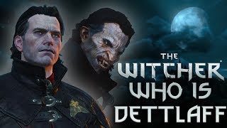 Who is Dettlaff  Witcher Character Lore  Witcher lore  Witcher 3 Lore [upl. by Biddick]