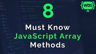 8 Must Know JavaScript Array Methods [upl. by Nisior]