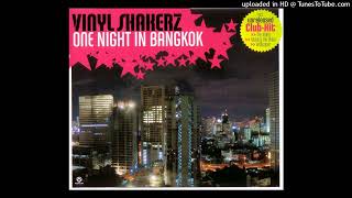 Vinylshakerz  One Night In Bangkok Vinylshakerz French XXL Mix Edit [upl. by Swithbart825]