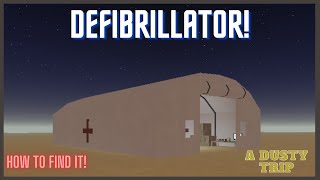 How to find the Defibrillator in a dusty trip [upl. by Helena]