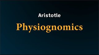 Aristotelian Physiognomics reconstr Ancient Attic Greek pronunciation [upl. by Nnav306]