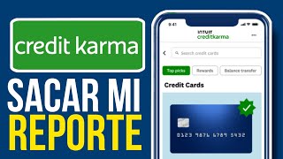 Como SACAR Mi REPORTE De Crédito En Credit Karma  Fácil y Rápido [upl. by Aserahs]