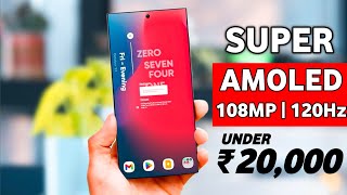 120Hz Super Amoled Display  Top 5 Best Smartphone Under 20k In India 2024  Best Phone Under 20000 [upl. by Enirol390]