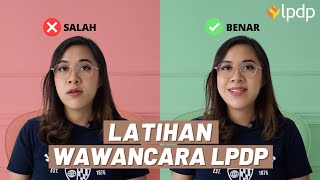 Hindari Kesalahan Ini Saat Wawancara LPDP  Latihan Wawancara Bersama Awardee LPDP 2021 [upl. by Geoffry180]