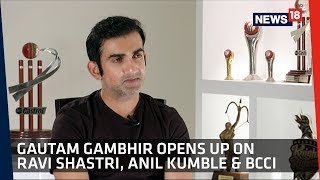 Gautam Gambhir Opens Up On Ravi Shastri Anil Kumble amp BCCI [upl. by Innavoij]