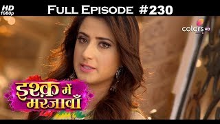 Ishq Mein Marjawan  Full Episode 230  With English Subtitles [upl. by Danete]