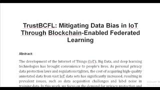 TrustBCFL Mitigating Data Bias in IoT Through Blockchain Enabled Federated Learning [upl. by Draude]