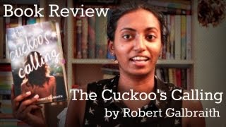 The Cuckoos Calling by Robert Galbraith aka JK Rowling  Book Review [upl. by Ahsiym]