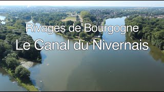 Canal du Nivernais  Rivages de Bourgogne 26 minutes [upl. by Bernardo]