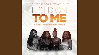 Hold On To Me feat Palmira Adewole [upl. by Retluoc]