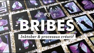 BRIBES 3  Inktober amp Processus créatif   annonce [upl. by Dibbell]