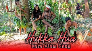 Hukka Hua  Hero Alom Song  Latest Version  Junglie Song [upl. by Maddy]