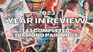 2023 Year in Review  My Gallery of 43 Completed Diamond Paintings [upl. by Holna590]