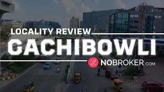 Gachibowli Hyderabad Review Connectivity Property Prices and More [upl. by Neeli452]