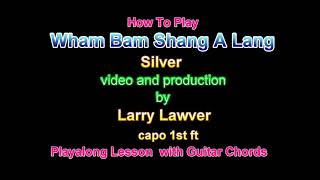 Wham Bam Shang A Lang Silver [upl. by Ayim]