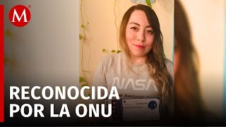 ONU reconoce a joven oaxaqueña como uno de los rostros cambiantes de la ciencia [upl. by Nymsaj]