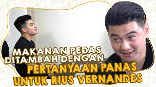 MEJA PANAS 1  MAKANAN PEDAS DITAMBAH DENGAN PERTANYAAN PANAS UNTUK RIUS VERNANDES [upl. by Adiene]