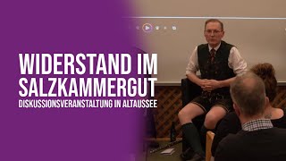 „Widerstand im Salzkammergut“  Diskussionsveranstaltung in Altaussee [upl. by Hayden]