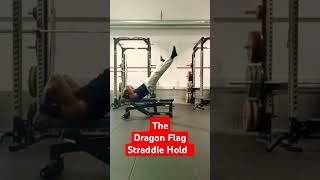 Dragon Flag Straddle Hold Build strength and endurance to the core dragonflaghold shorts [upl. by Gorga]