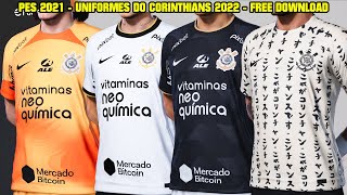 PES 2021  UNIFORMES DO CORINTHIANS 2022 Atualização de Patrocínios By R4VCK  PS4PS5PC [upl. by Eirruc]