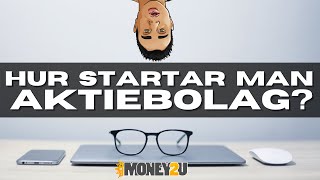 Hur startar man aktiebolag Jag visar er alla steg [upl. by Goldie]